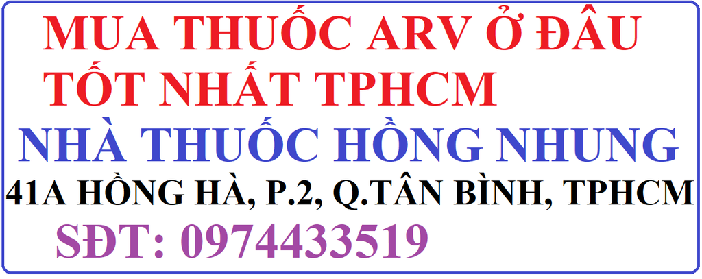 MUA THUỐC ARV Ở ĐÂU TỐT NHẤT TPHCM, HÀ NỘI