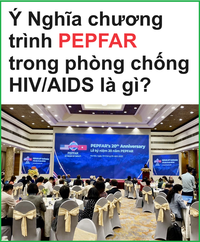 Ý nghĩa chương trình PEPFAR trong phòng chống HIV/AIDS là gì?