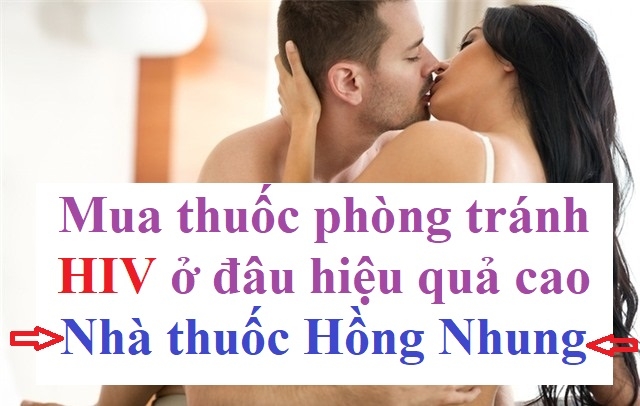 Mua thuốc phòng tránh HIV ở đâu hiệu quả cao?