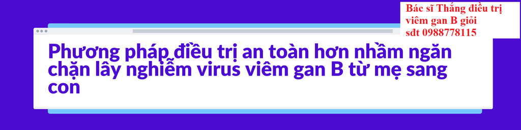 THUỐC TAF 25MG NGĂN LÂY TRUYỀN VIÊM GAN B TỪ MẸ SANG CON