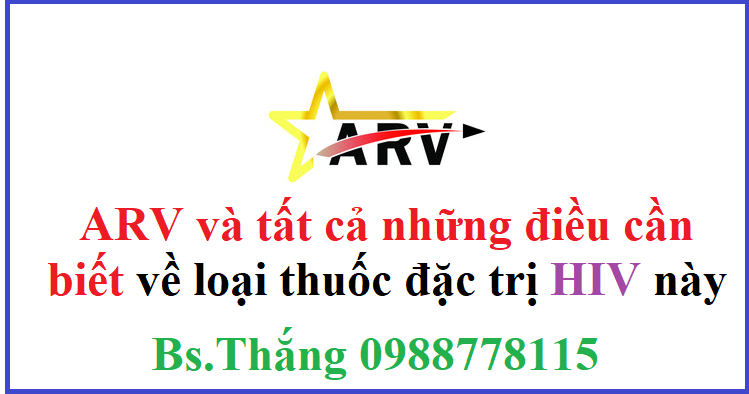 Thuốc ARV là gì? Biết tuốt từ A-Z về thuốc ARV