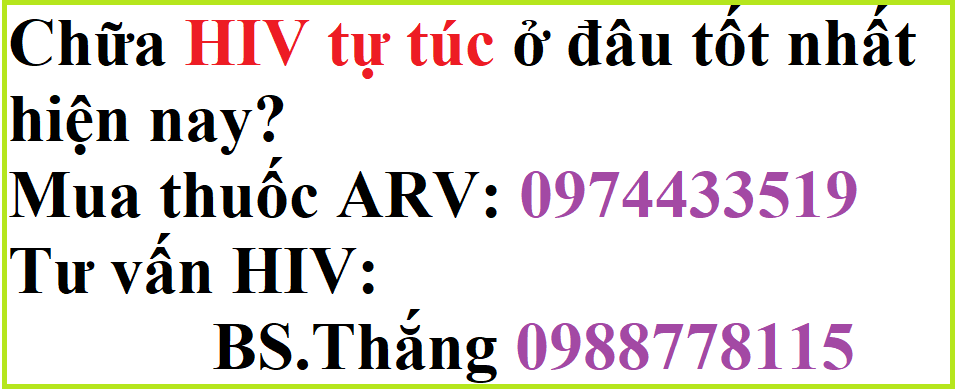 Chữa HIV tự túc ở đâu tốt nhất hiện nay?