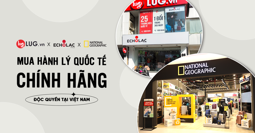Khám Phá Thế Giới Hành Lý Cao Cấp Tại Flagship Store Echolac & National Geographic