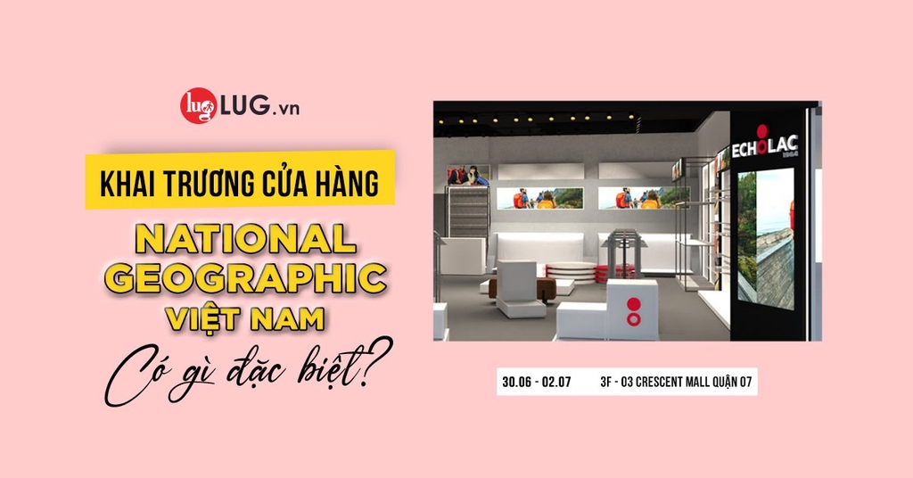 Có gì đặc biệt tại cửa hàng National Geographic đầu tiên ở Việt Nam?