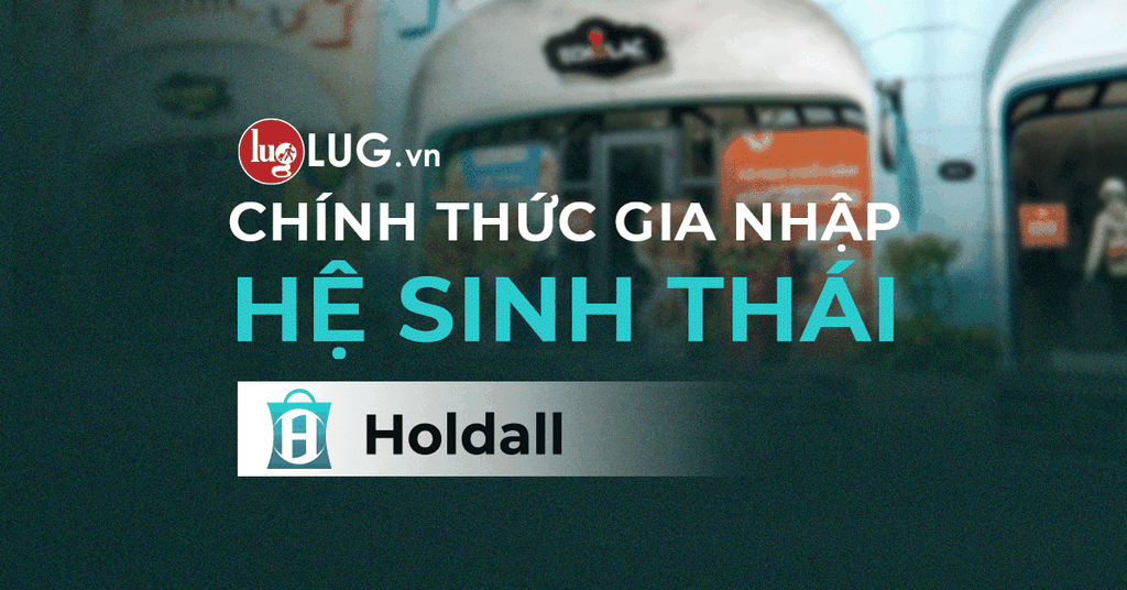 LUG.vn Gia Nhập Holdall: Hành Trình Mở Ra Cơ Hội Mới
