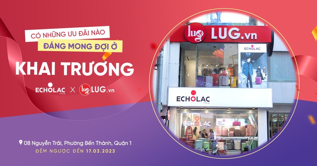 Top ưu đãi được mong đợi nhất ngày khai trương store LUG X ECHOLAC