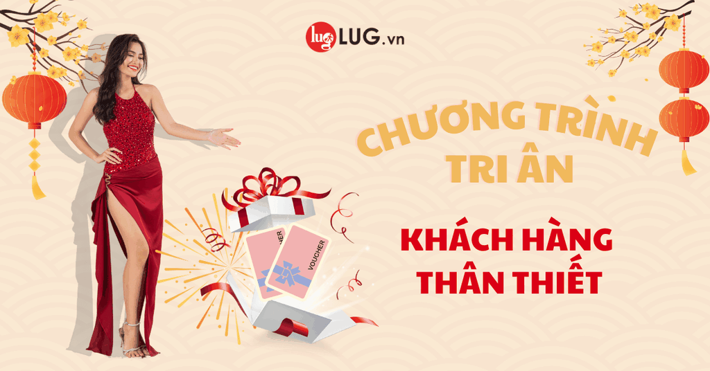 CHƯƠNG TRÌNH TRI ÂN KHÁCH HÀNG THÂN THIẾT CỦA LUG.vn