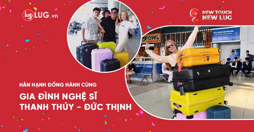 LUG.vn hân hạnh đồng hành cùng gia đình nghệ sĩ Thanh Thúy – Đức Thịnh