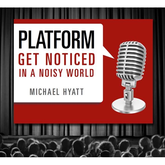Platform: Get Noticed in a Noisy World