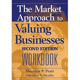 The Market Approach to Valuing Businesses