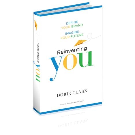 Reinventing You: Define Your Brand, Imagine Your Future