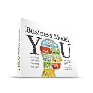 Business Model You: A One-Page Method For Reinventing Your Career