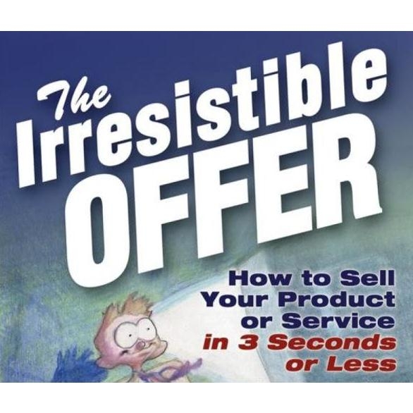 The Irresistible Offer