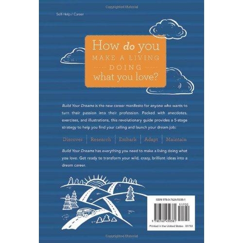 Build Your Dreams: How To Make a Living Doing What You Love