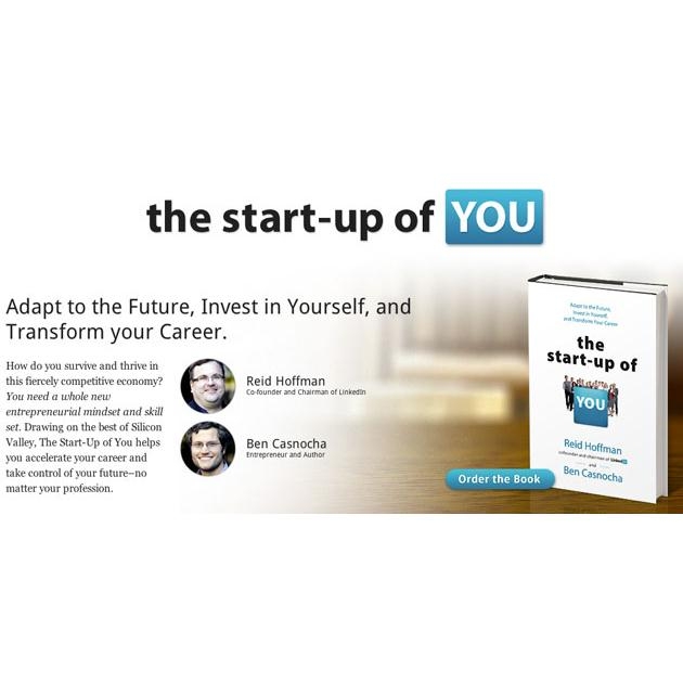The Start-up of You: Adapt to the Future, Invest in Yourself, and Transform Your Career