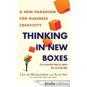 Thinking in New Boxes - A New Paradigm for Business Creativity