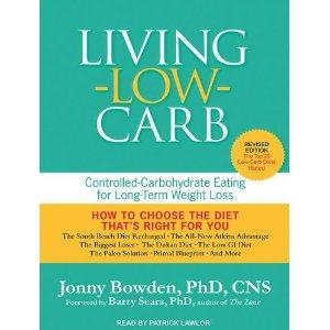 Living Low Carb - Controlled-Carbohydrate Eating for Long-Term Weight Loss