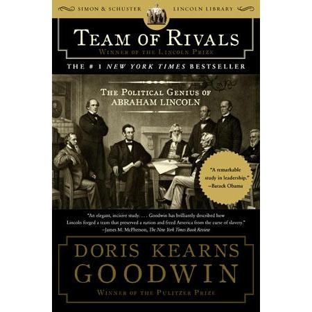 Team of Rivals - The Political Genius of Abraham Lincoln