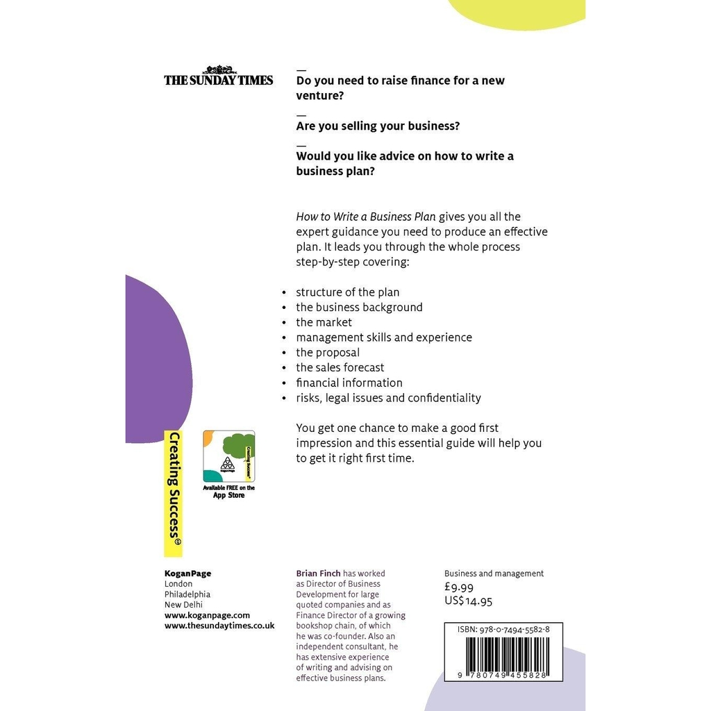 How to Write a Business Plan: Create Your Strategy; Forecast Your Finances; Produce a Persuasive Plan (Sunday Times Creating Success)