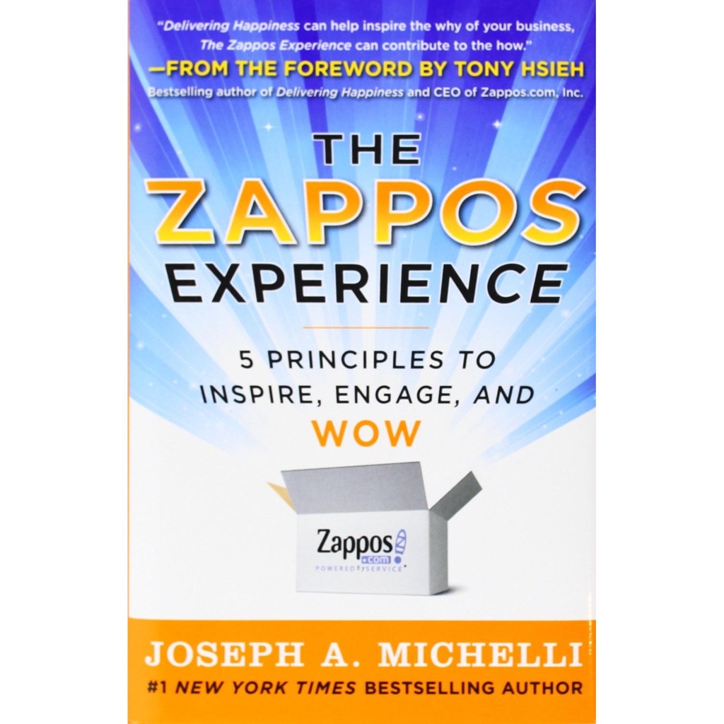 The Zappos Experience: 5 Principles to Inspire, Engage, and WOW