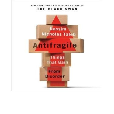 Antifragile: Things That Gain from Disorder