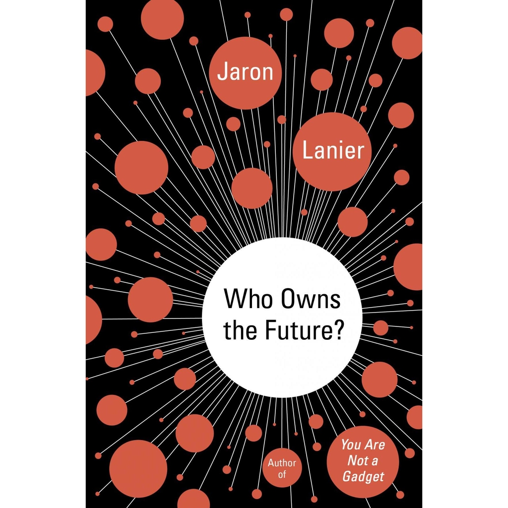 Who Owns the Future?