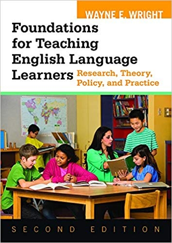 Foundations for Teaching English Language Learners: Research, Theory, Policy, and Practice