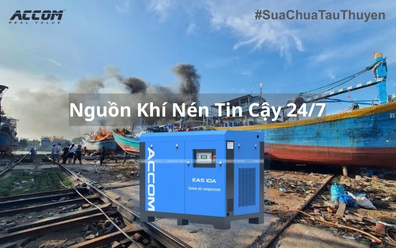 Ngành sửa chữa tàu thuyền cần khí nén ổn định & bền bỉ – ACCOM EAS-10A là lời giải