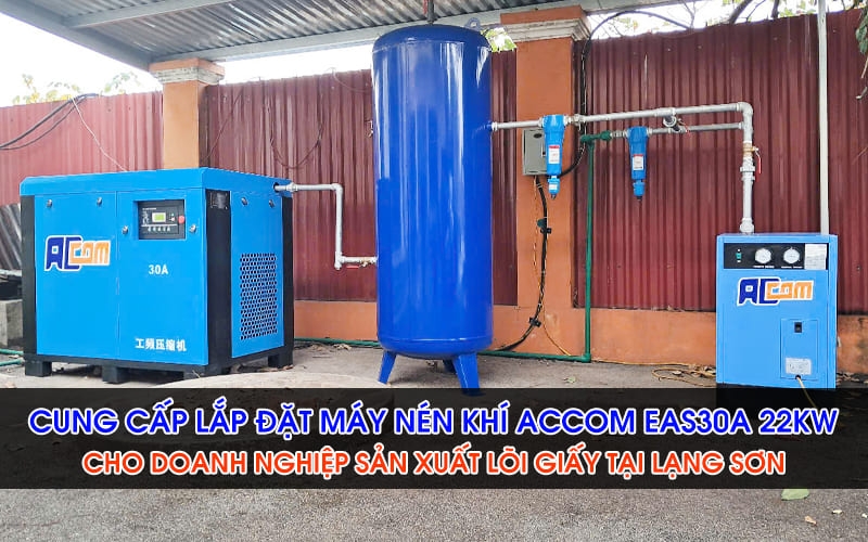 Cung Cấp Máy Nén Khí Accom EAS 22kW Cho Doanh Nghiệp Sản Xuất Lõi Giấy Tại Lạng Sơn