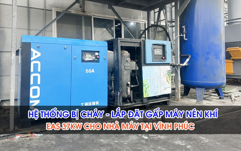 Hệ Thống Bị Cháy, Lắp Đặt Gấp Máy Nén Khí EAS50A Cho Nhà Máy Tại Vĩnh phúc
