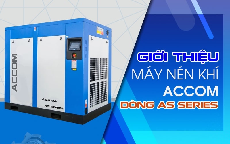 Giới thiệu ACCOM AS Series