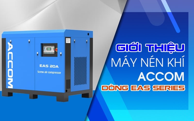 Giới Thiệu ACcom Dòng EAS Series