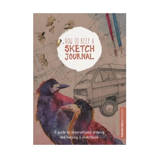 How to Keep a Sketch Journal