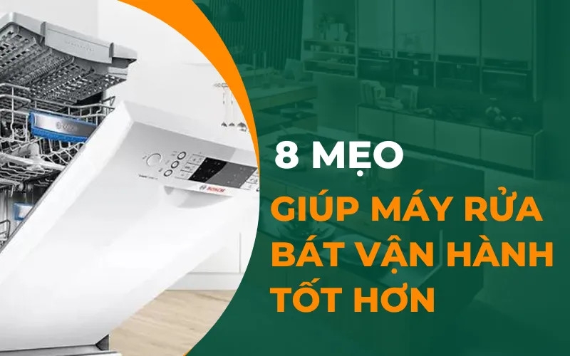 8-meo-giup-may-rua-chen-van-hanh-tot-hon