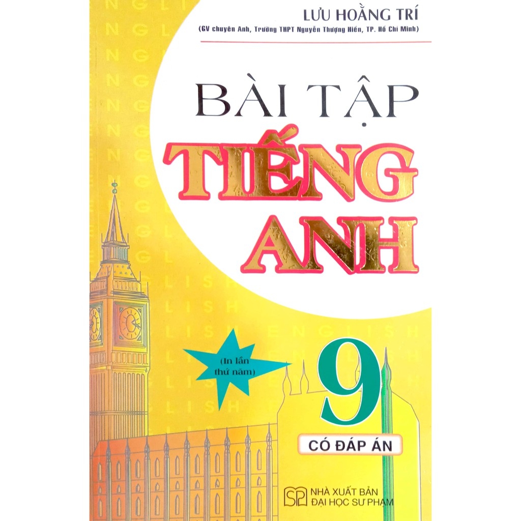 BÀI TẬP TIẾNG ANH 9 LƯU HOẰNG TRÍ SÁCH CŨ CHẤT LƯỢNG CAO