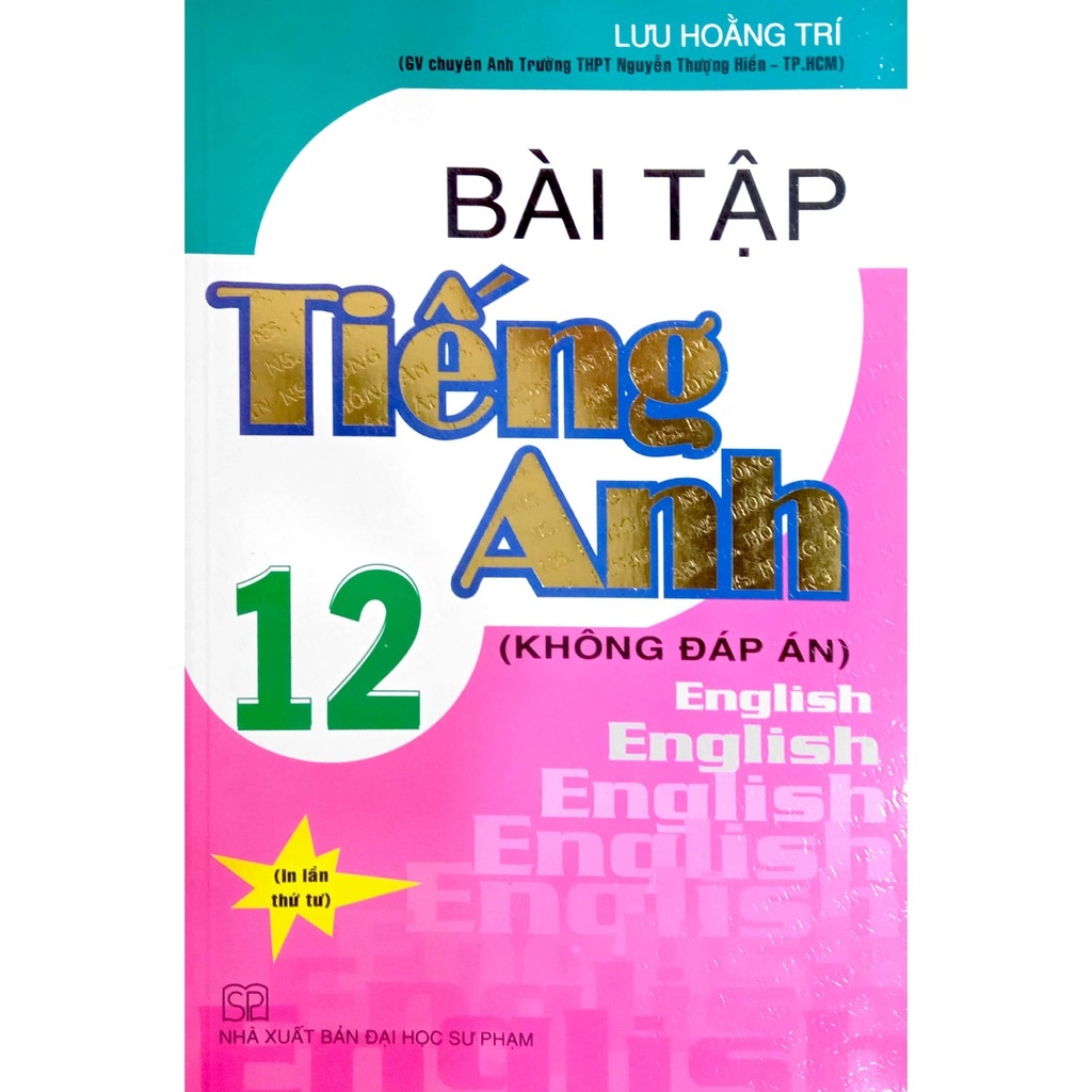 SÁCH BÀI TẬP TIẾNG ANH 12 DÙNG KÈM SGK KẾT NỐI TRI THỨC VỚI CUỘC SỐNG
