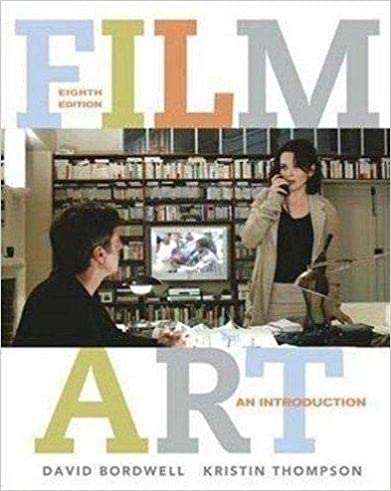 Film Art: an Introduction (8th Edition)