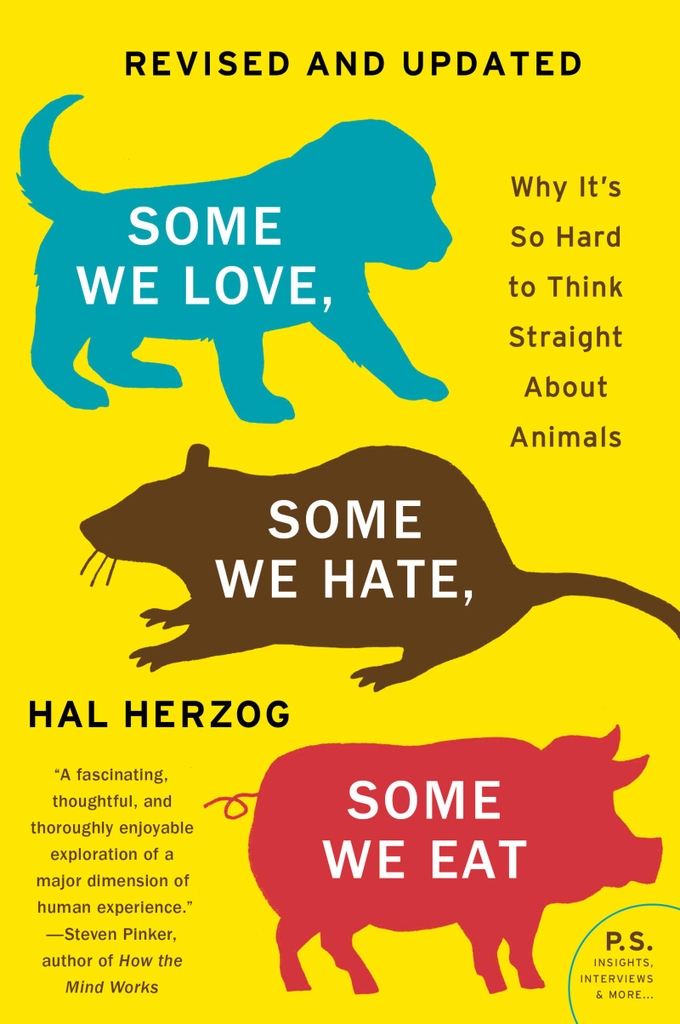 Some We Love, Some We Hate, Some We Eat: Why It's So Hard to Think Straight  About Animals Gác Xép Bookstore