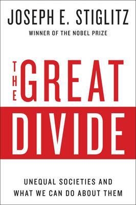 The Great Divide : Unequal Societies and What We Can Do About Them