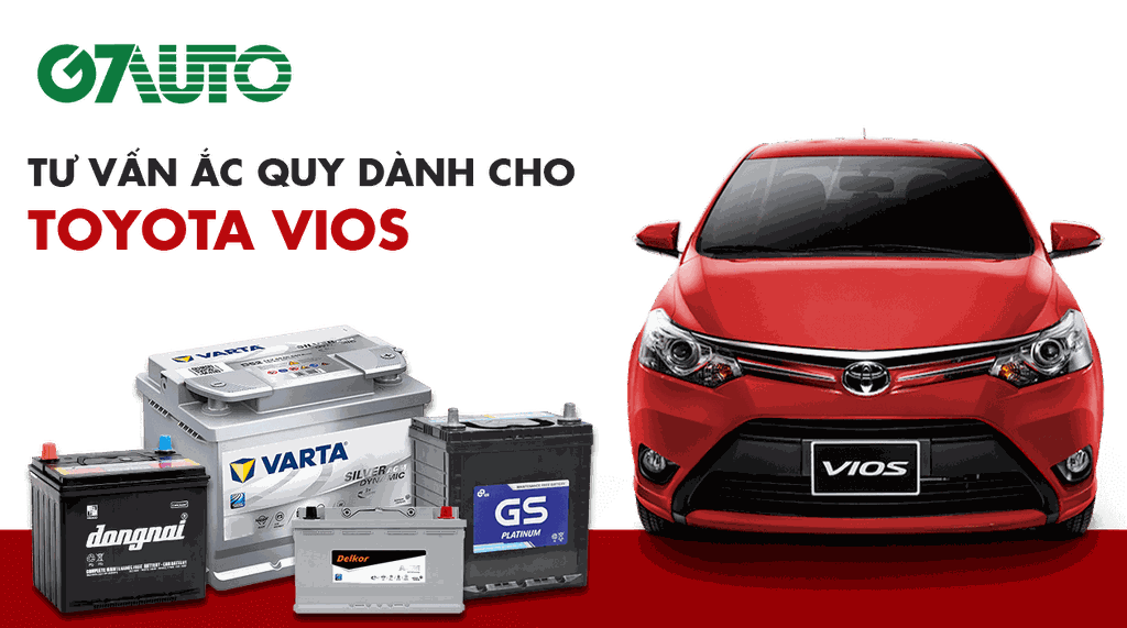 Bình Ắc Quy Xe Toyota Vios: Nên Dùng Loại Nào? Giá Bao Nhiêu? | G7Auto.Vn