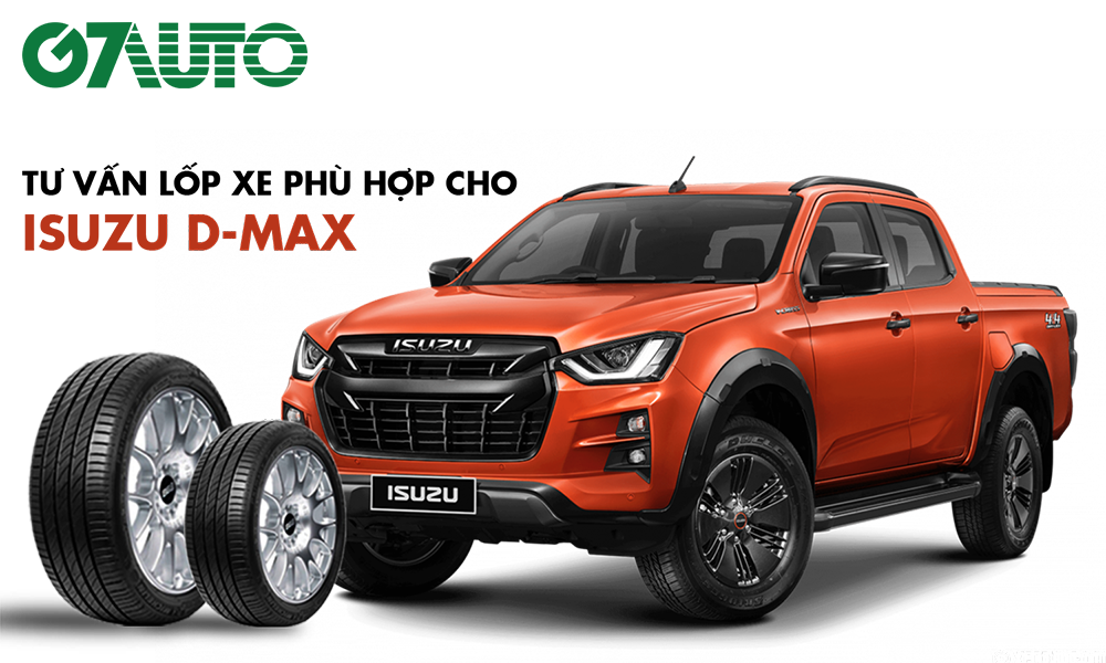 Lốp xe Isuzu D-max: Thông số và Bảng giá mới nhất | G7Auto.vn Lốp Xe Isuzu D-Max: Thông Số Và Bảng Giá Mới Nhất | G7Auto.Vn