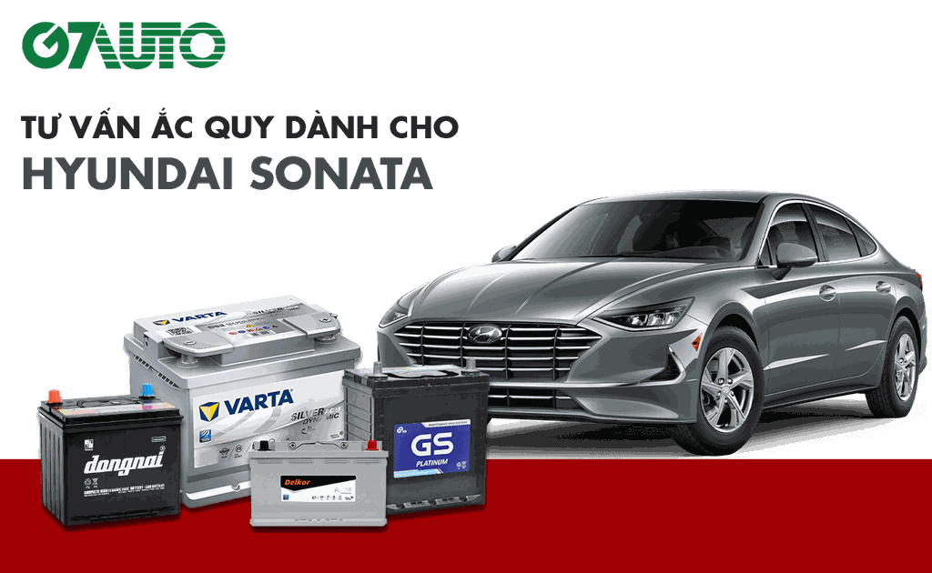 Bình ắc quy xe Hyundai Sonata: Bảng giá và thông số kỹ thuật