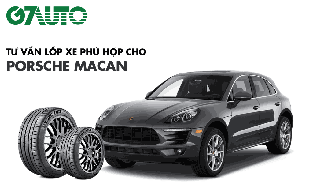 Lốp xe Porsche Macan: Thông số và Bảng giá mới nhất