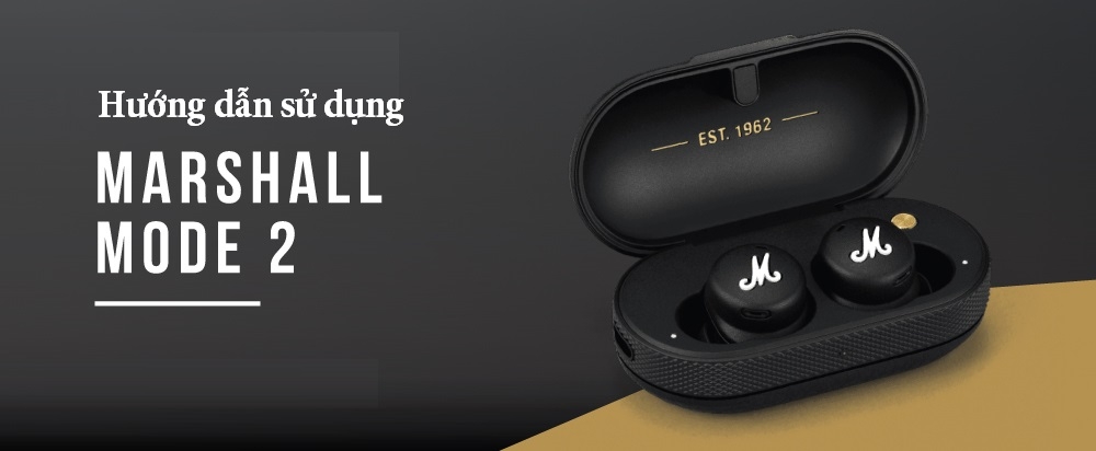 Đánh giá Mode II - tai nghe true wireless đầu tiên của Marshall