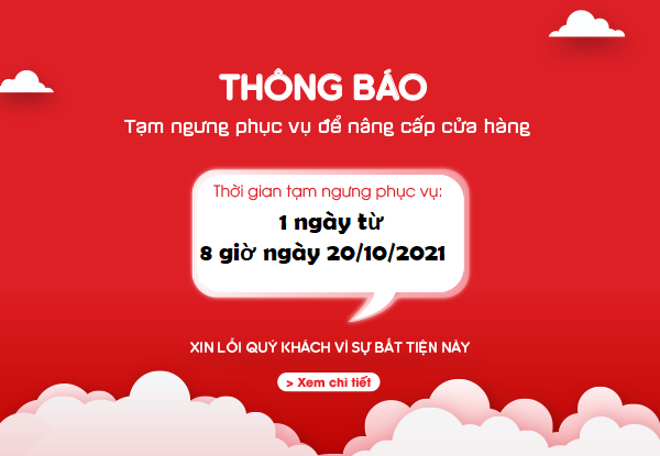 Thông báo: Tạm ngưng hoạt động 1 ngày để nâng cấp cửa hàng