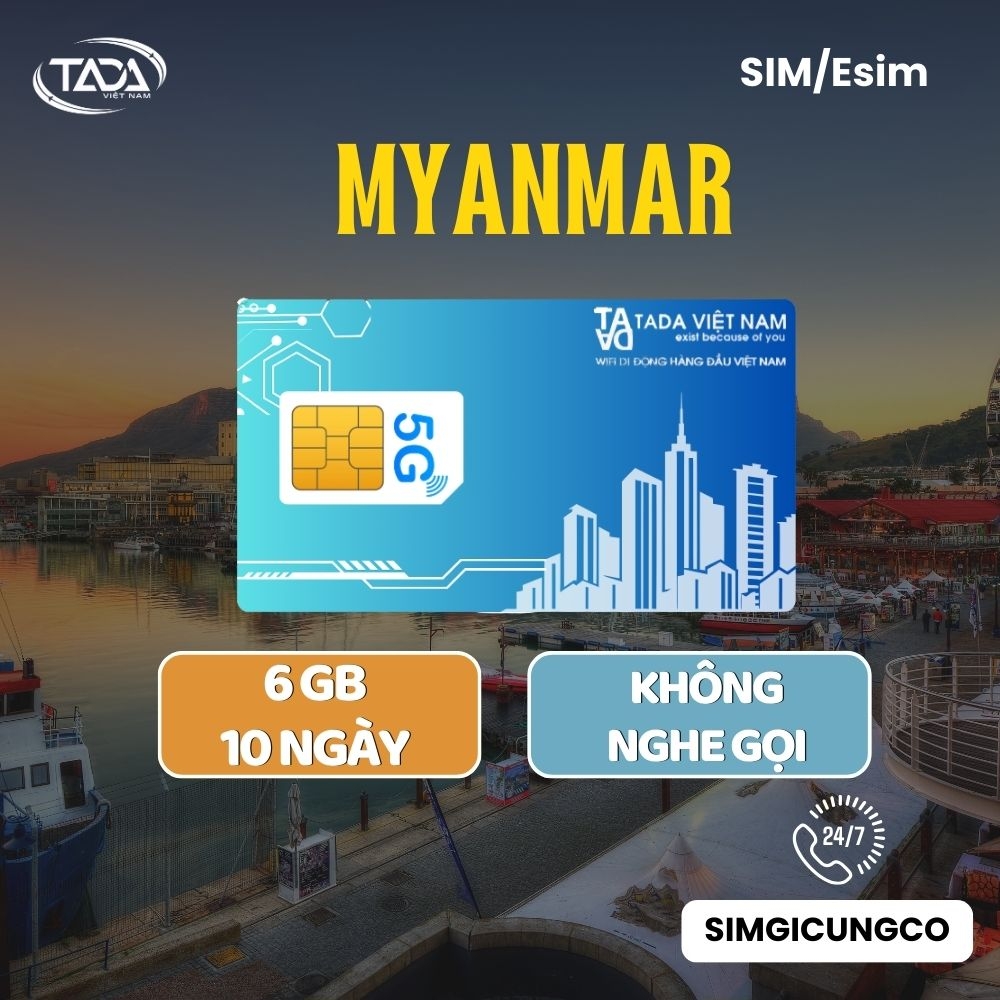Sim và eSIM du lịch Myanmar 4G tặng 6GB tốc độ cao dùng 10 ngày