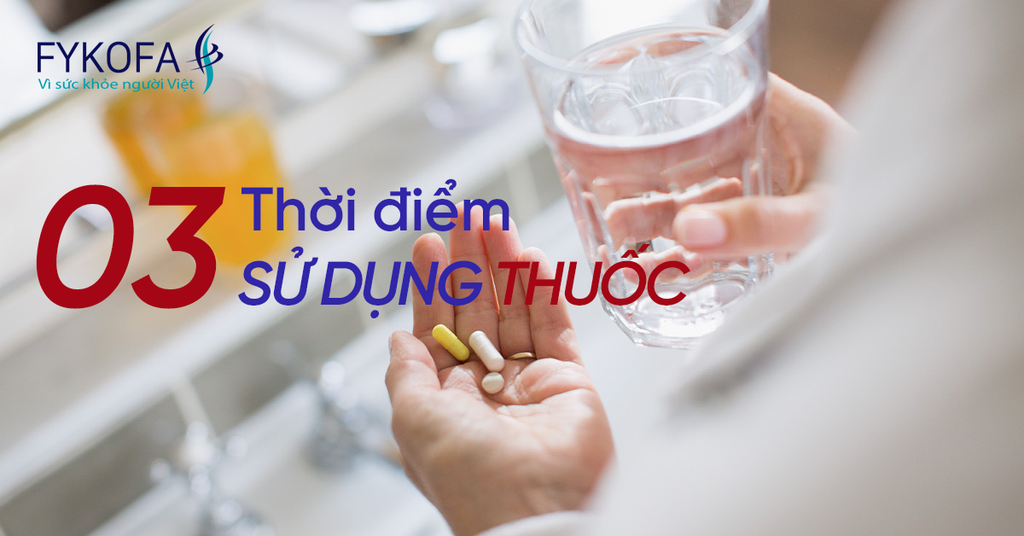 03-thoi-diem-dung-thuoc-cua-benh-nhan