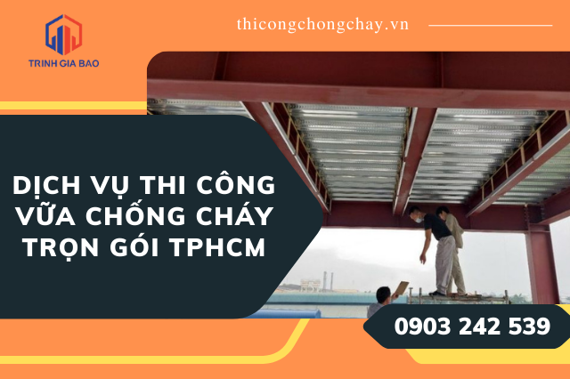 Thi Công Vữa Chống Cháy Trịnh Gia Bảo | Vữa Chống Cháy R90 - R120