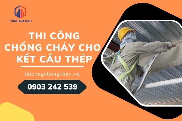  Thi công chống cháy cho kết cấu thép