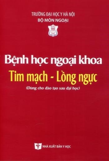 Sách - Bệnh học ngoại khoa tim mạch - lồng ngực (Dùng cho đào tạo sau đại học)